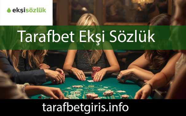 Tarafbet ekşi sözlük yazılarıyla kalitesini göstermektedir.