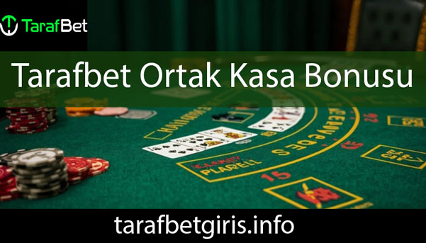 Tarafbet ortak kasa bonusu aktaran platformdur.