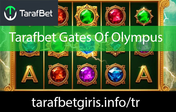 Tarafbet gates of olympus slotuyla fevkaladedir.