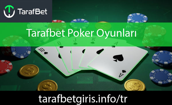 Tarafbet poker oyunları oynatan efektif platformdur.