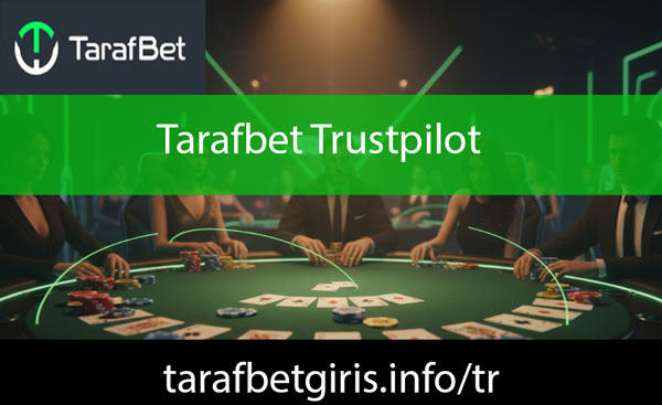 Tarafbet trustpilot forumunda bulunmayan şahane kuruluştur.